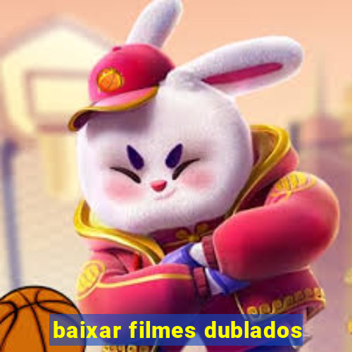 baixar filmes dublados